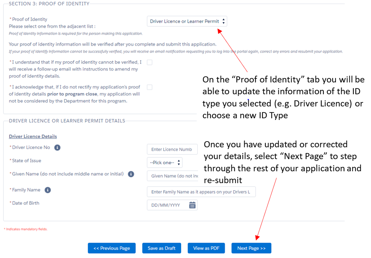 Image shows Proof of Identity page. An arrow points to a drop-down list labelled “Proof of Identity of the Applicant”, with accompanying text that reads, “On the “Proof of Identity” tab you will be able to update the information of the ID type you selected or choose a new ID Type.” A second arrow points to a box that reads, “Next Page”, with accompanying text that reads “Once you have updated or corrected your details, select “Next Page” to step through the rest of your application and re-submit”.