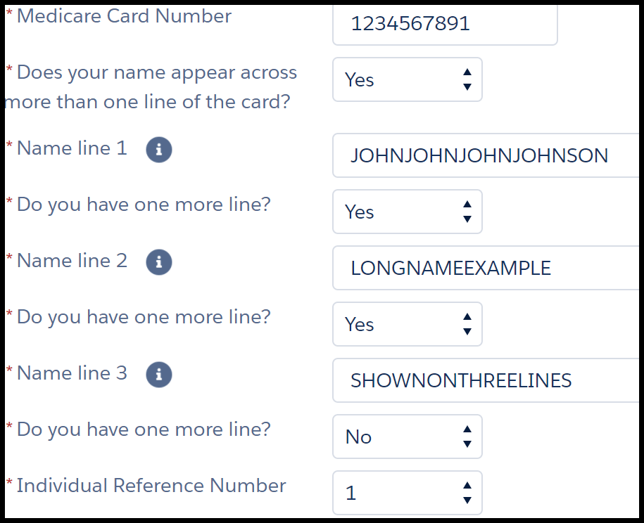 Image shows name fields in an online application form. The instruction next to the first field reads, “*Does your name appear across more than one line of the card?”. The drop-down list to its right has “Yes” selected. The following name fields are inputted with a long name, with each field corresponding to a line on the Medicare Card.